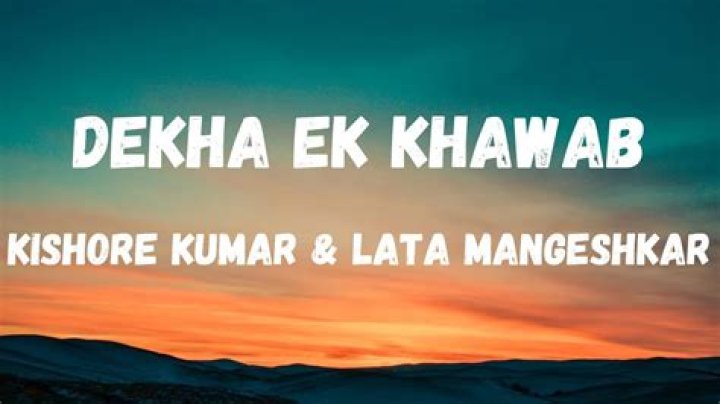 The Meaning Behind The Song: Dekha Ek Khwab by Lata Mangeshkar
