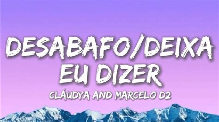 The Meaning Behind The Song: Desabafo/Deixa Eu Dizer by Marcelo D2
