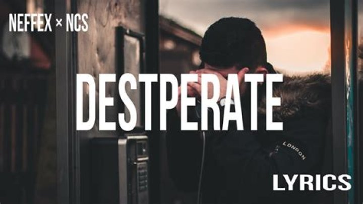 The Meaning Behind The Song: Desperate by NEFFEX