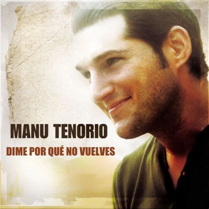 The Meaning Behind The Song: Dime por que no vuelves by Manu Tenorio
