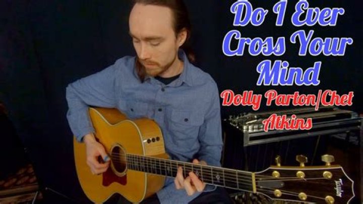 The Meaning Behind The Song: Do I Ever Cross Your Mind? by Chet Atkins & Dolly Parton
