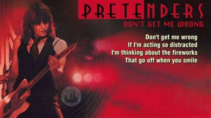 The Meaning Behind The Song: Don’t Get Me Wrong by Pretenders