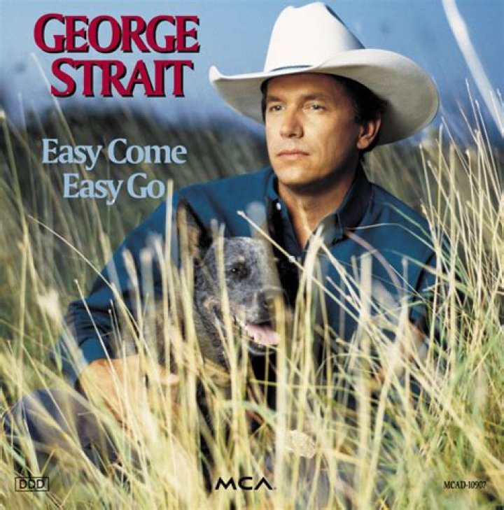 The Meaning Behind The Song: Easy Come – Easy Go by George Strait