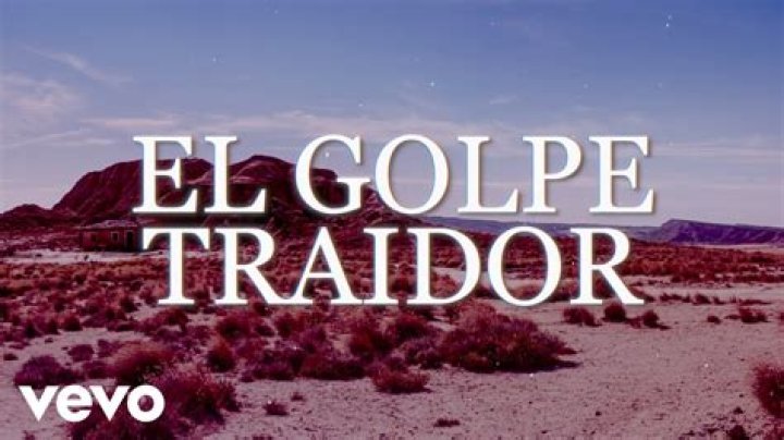 The Meaning Behind The Song: El golpe traidor by Bronco