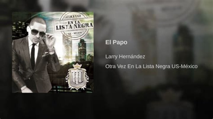 The Meaning Behind The Song: El Papo by Larry Hernandez