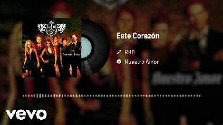 The Meaning Behind The Song: Este Corazón by RBD