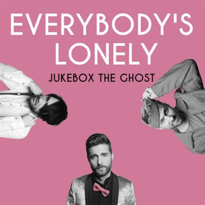 The Meaning Behind The Song: Everybody’s Lonely by Jukebox the Ghost
