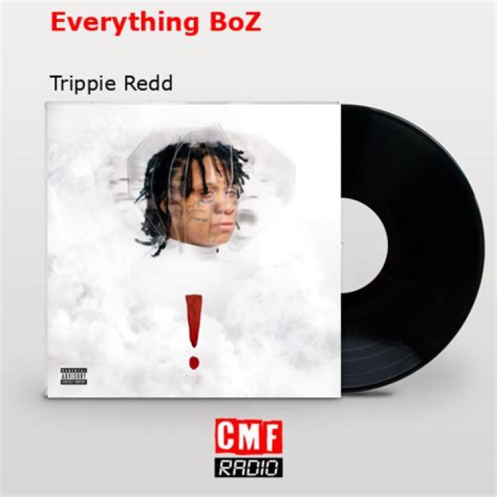 The Meaning Behind The Song: Everything BoZ by Trippie Redd