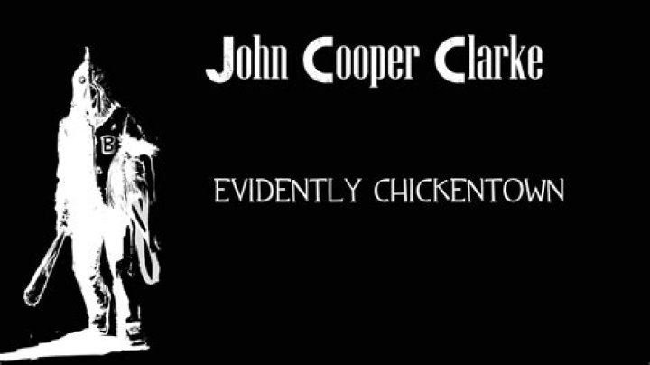 The Meaning Behind The Song: Evidently Chickentown by John Cooper Clarke
