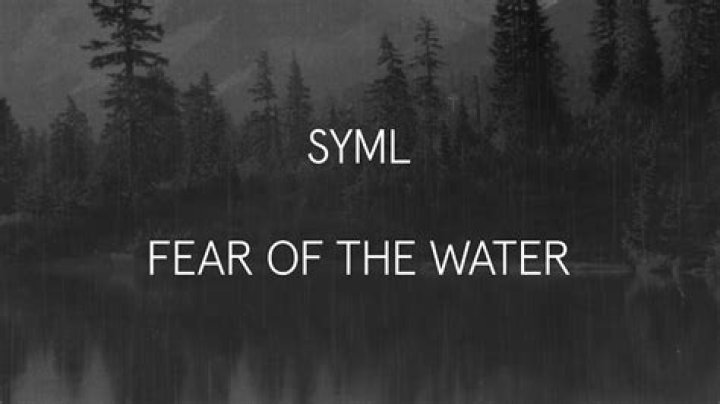 The Meaning Behind The Song: Fear of the Water by SYML