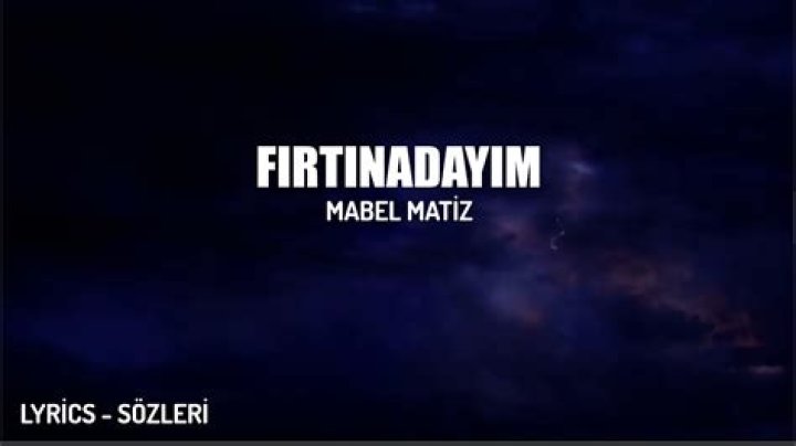 The Meaning Behind The Song: Fırtınadayım by Mabel Matiz