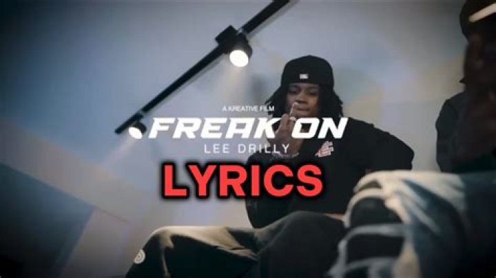 The Meaning Behind The Song: Freak On by Lee Drilly