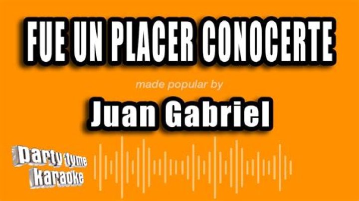 The Meaning Behind The Song: Fue un Placer Conocerte by Juan Gabriel