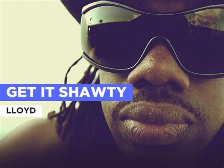 The Meaning Behind The Song: Get It Shawty by Lloyd