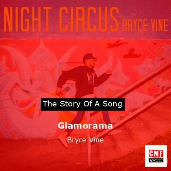 The Meaning Behind The Song: Glamorama by Bryce Vine