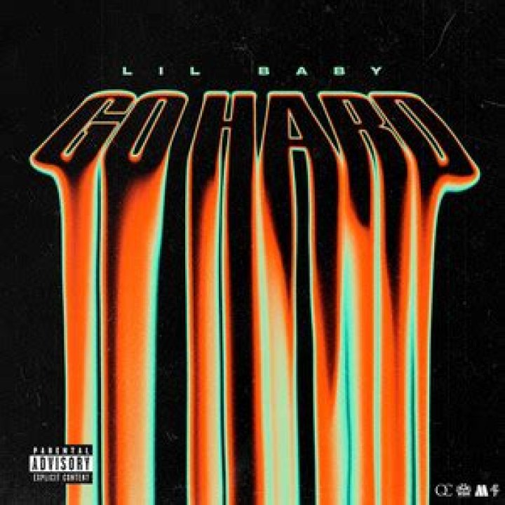The Meaning Behind The Song: Go Hard by Lil Baby