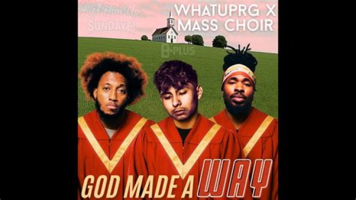 The Meaning Behind The Song: God Made A Way by WHATUPRG