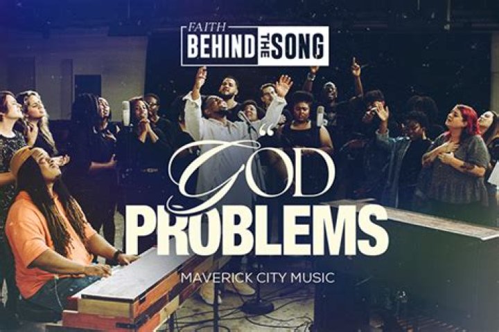 The Meaning Behind The Song: God Problems by Maverick City Music