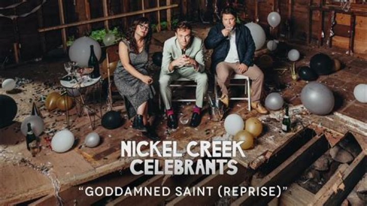 The Meaning Behind The Song: Goddamned Saint, Reprise by Nickel Creek