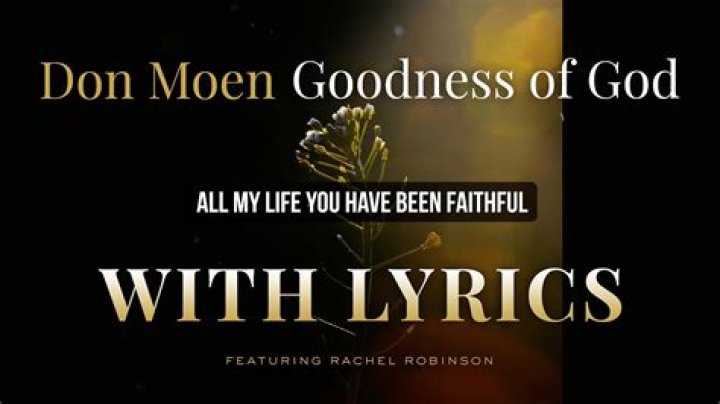 The Meaning Behind The Song: Goodness of God by Don Moen