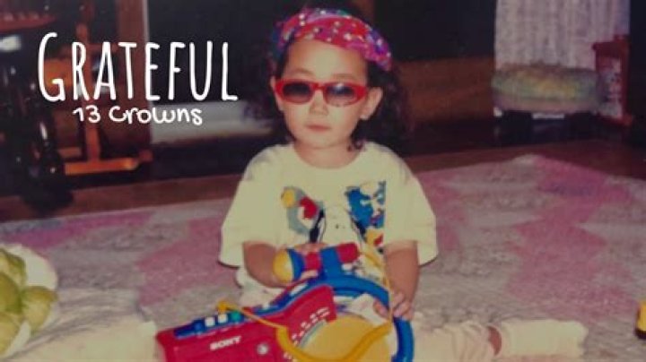 The Meaning Behind The Song: Grateful by 13 Crowns