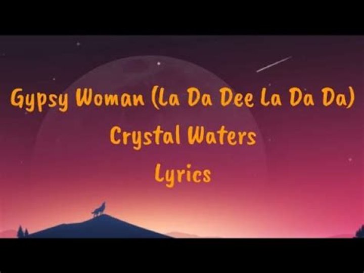 The Meaning Behind The Song: Gypsy Woman (La Da Dee La Da Da) by Crystal Waters