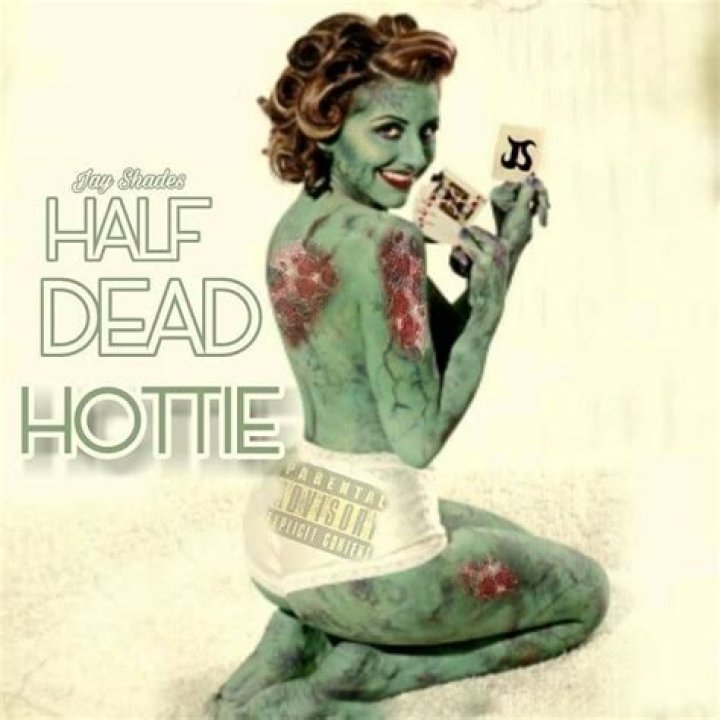 The Meaning Behind The Song: Half Dead Hottie by Jay Shades