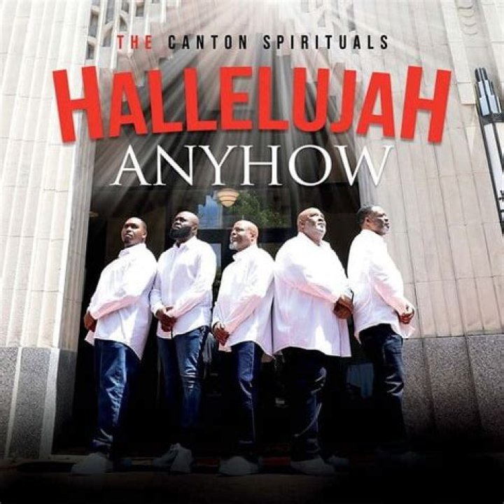 The Meaning Behind The Song: Hallelujah Anyhow [Radio Edit] by Canton Spirituals