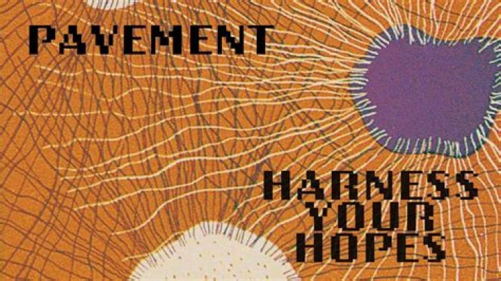 The Meaning Behind The Song: Harness Your Hopes by Pavement