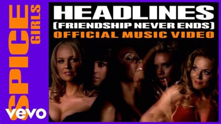 The Meaning Behind The Song: Headlines (Friendship Never Ends) by Spice Girls