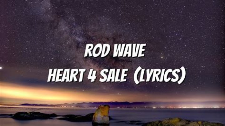The Meaning Behind The Song: Heart 4 Sale by Rod Wave