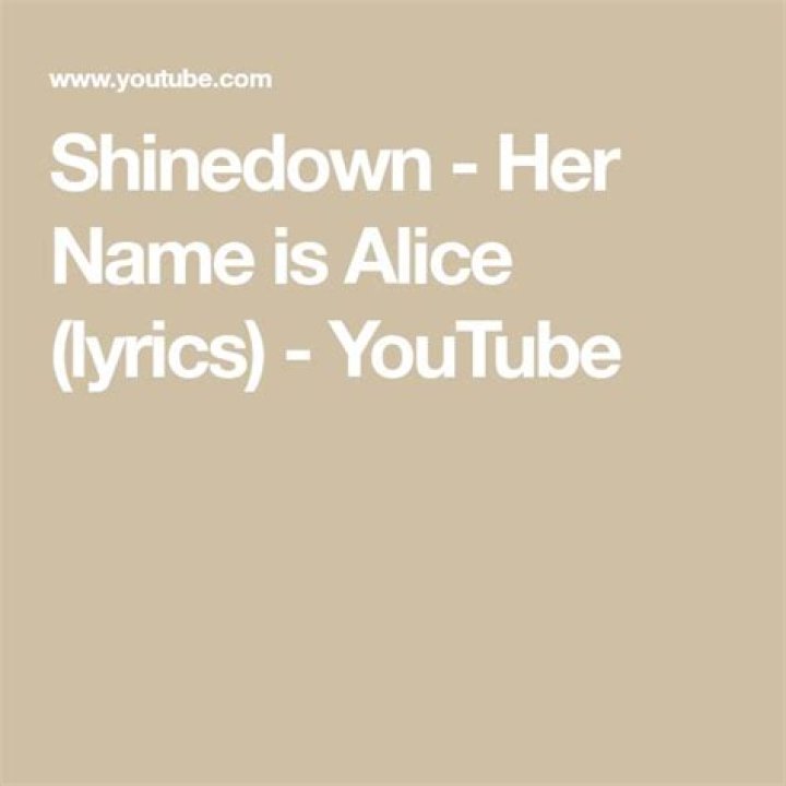 The Meaning Behind The Song: Her Name Is Alice by Shinedown
