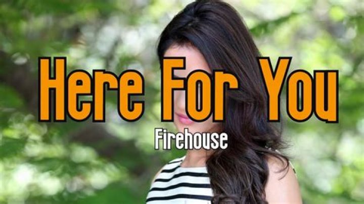 The Meaning Behind The Song: Here for You by Firehouse