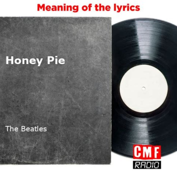 The Meaning Behind The Song: Honey Pie by The Beatles