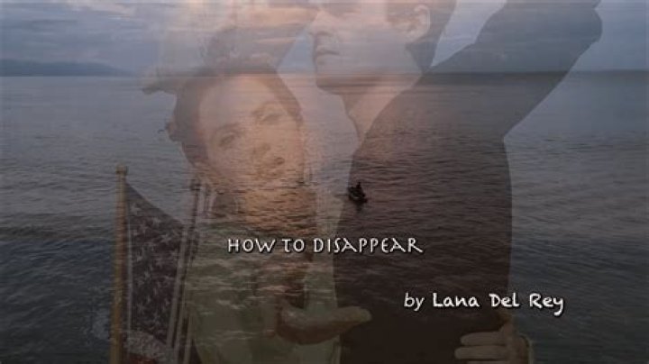 The Meaning Behind The Song: How To Disappear by Lana Del Rey