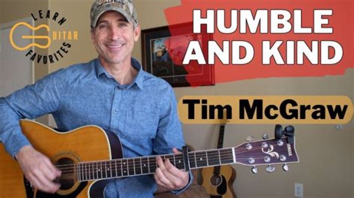 The Meaning Behind The Song: Humble and Kind by Tim McGraw