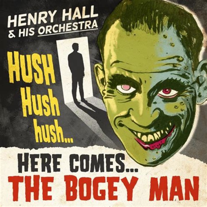 The Meaning Behind The Song: Hush, Hush, Hush, Here Comes the Bogeyman by Henry Hall
