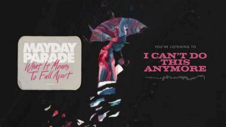 The Meaning Behind The Song: I Can’t Do This Anymore by Mayday Parade