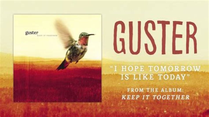 The Meaning Behind The Song: I Hope Tomorrow Is Like Today by Guster