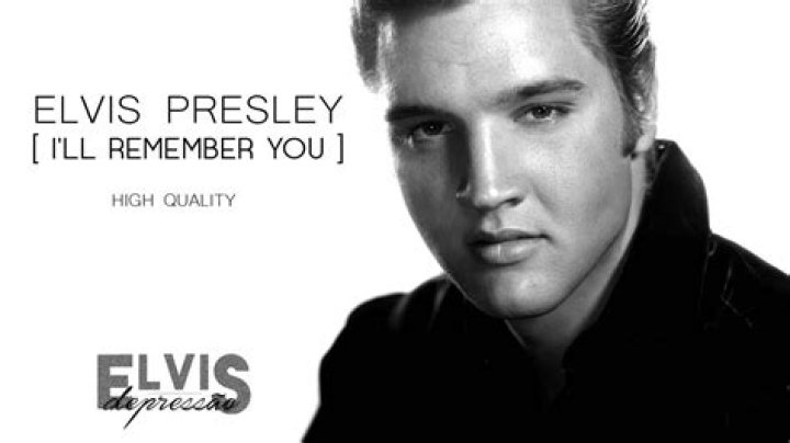 The Meaning Behind The Song: I’ll Remember You by Elvis Presley