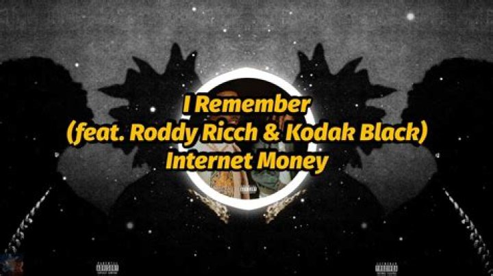The Meaning Behind The Song: I Remember by Internet Money, Roddy Ricch & Kodak Black