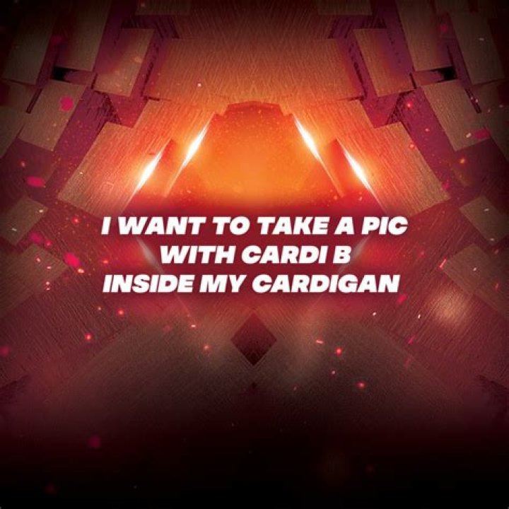 The Meaning Behind The Song: I wanna take a pic with Cardi B inside my cardigan by ​ticklemytip