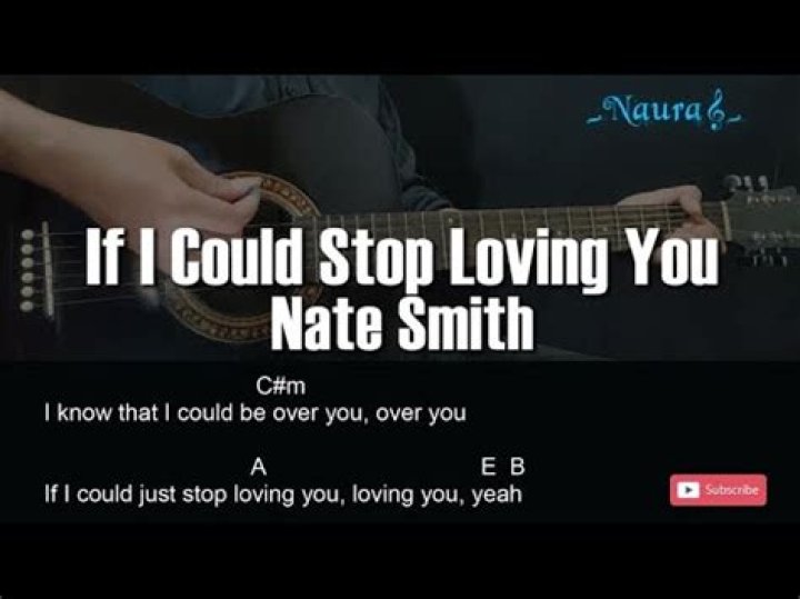 The Meaning Behind The Song: If I Could Stop Loving You by Nate Smith