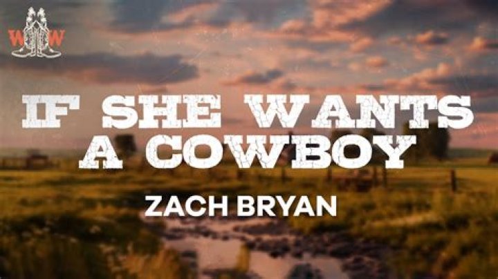 The Meaning Behind The Song: If She Wants a Cowboy by Zach Bryan