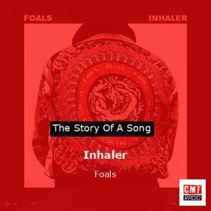 The Meaning Behind The Song: Inhaler by Foals