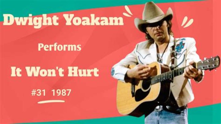The Meaning Behind The Song: It Won’t Hurt by Dwight Yoakam