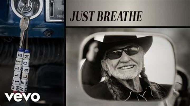 The Meaning Behind The Song: Just Breathe by Willie Nelson