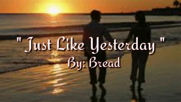 The Meaning Behind The Song: Just Like Yesterday by Bread