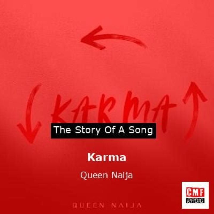 The Meaning Behind The Song: Karma by Queen Naija