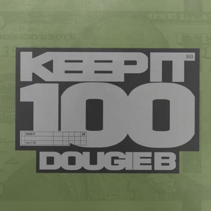 The Meaning Behind The Song: Keep It 100 by Dougie B